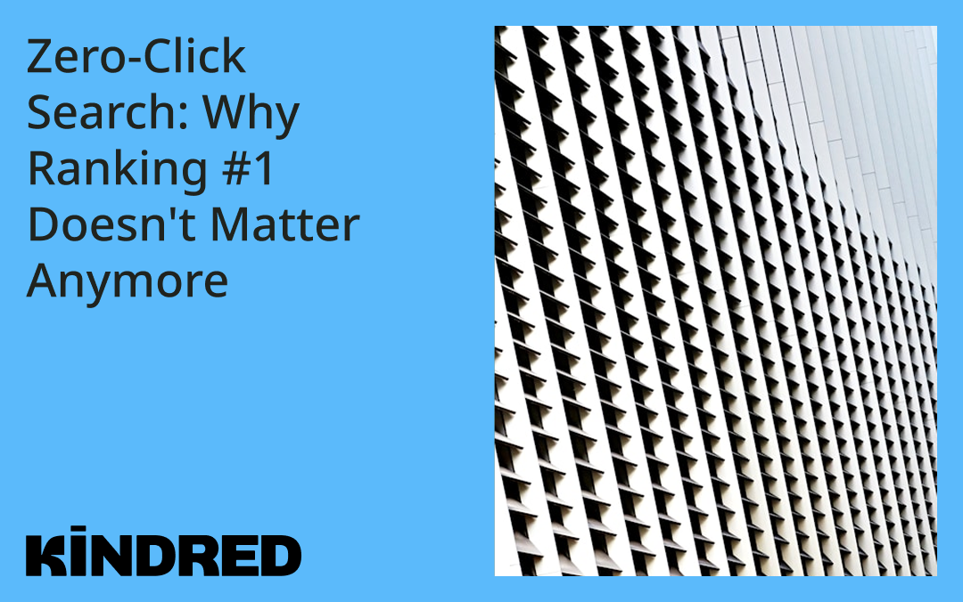 Zero-Click Search: Why Ranking #1 Doesn't Matter Anymore